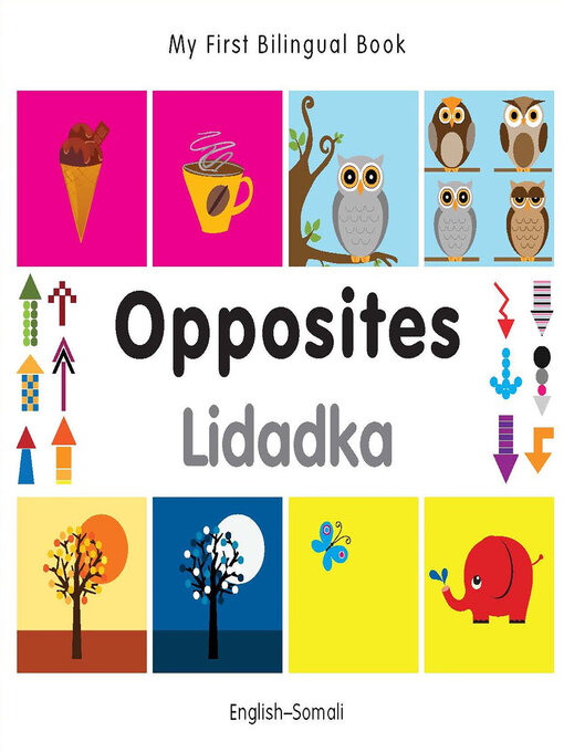 Title details for My First Bilingual Book–Opposites (English–Somali) by Milet Publishing - Available